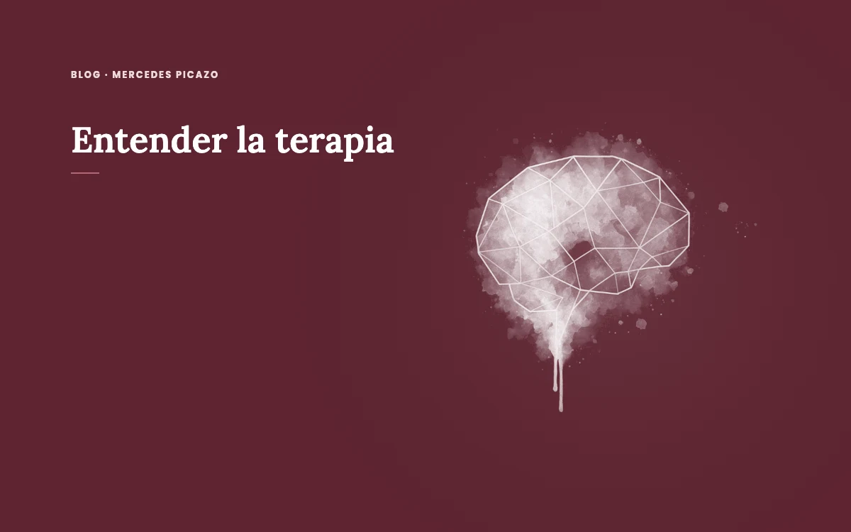 Blog Mercedes Picazo · Entender la terapia